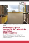 Estrategias para optimizar la calidad de servicios bibliotecarios