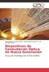 Dispositivos de Conmutación Óptica de Nueva Generación