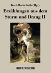 Erzählungen aus dem Sturm und Drang II