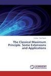 The Classical Maximum Principle. Some Extensions and Applications