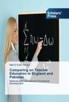 Comparing on Teacher Education in England and Pakistan