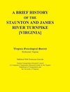 A   Brief History of the Staunton and James River Turnpike [Virginia] Published with Permission from the Virginia Transportation Research Council (A C