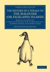 The History of a Voyage to the Malouine (or Falkland) Islands