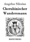 Cherubinischer Wandersmann