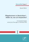 Pflegekammern in Deutschland - Halten sie, was sie versprechen? Eine aktuelle Analyse anhand der Planungen in Rheinland-Pfalz