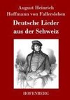 Deutsche Lieder aus der Schweiz