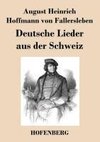 Deutsche Lieder aus der Schweiz