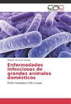 Enfermedades infecciosas de grandes animales domésticos