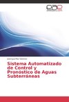 Sistema Automatizado de Control y Pronóstico de Aguas Subterráneas