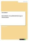 Betriebliche Gesundheitsförderung in Deutschland