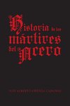 Historia de Los Martires del Acero