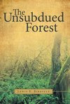 The Unsubdued Forest