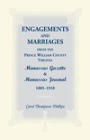 Engagements and Marriages from the Prince William County, Virginia Manassas Gazette and Manassas Journal, 1885-1910