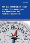 Mit der Infiltration leben lernen - Lernprozesse von Menschen mit Parkinsonsyndrom