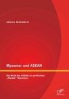 Myanmar und ASEAN: Die Rolle der ASEAN im politischen 