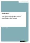 Zum Spannungsverhältnis sozialer Gerechtigkeit und Freiheit