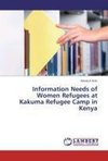 Information Needs of Women Refugees at Kakuma Refugee Camp in Kenya