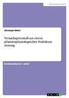 Versuchsprotokoll aus einem pflanzenphysiologischen Praktikum: Atmung