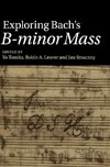 Exploring Bach's B-minor Mass