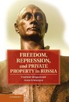 Freedom, Repression, and Private Property in             Russia