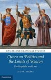 Cicero on Politics and the Limits of Reason