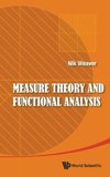 MEASURE THEORY AND FUNCTIONAL ANALYSIS