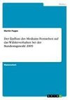 Der Einfluss des Mediums Fernsehen auf das Wählerverhalten bei der Bundestagswahl 2009