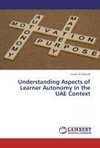 Understanding Aspects of Learner Autonomy in the UAE Context