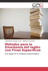 Métodos para la Enseñanza del Inglés con Fines Específicos