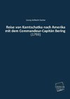 Reise von Kamtschatka nach Amerika mit dem Commandeur-Capitän Bering