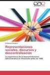 Representaciones sociales, discursos y descentralización