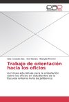 Trabajo de orientación hacia los oficios