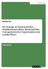 Die Montage als Mittel politischer Realitätsrekonstruktion. Biberkopfs Weg vom egozentrischen Opportunisten zum sozialen Wesen