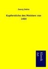 Kupferstiche des Meisters von 1464