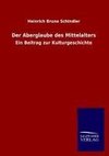 Der Aberglaube des Mittelalters