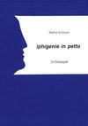 iphigenie in petto