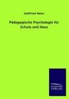 Pädagogische Psychologie für Schule und Haus