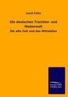 Die deutschen Trachten- und Modenwelt