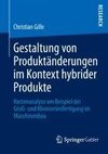 Gestaltung von Produktänderungen im Kontext hybrider Produkte