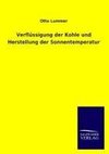 Verflüssigung der Kohle und Herstellung der Sonnentemperatur