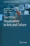 Electronic Visualisation in Arts and Culture