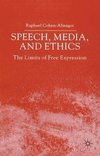 Speech, Media and Ethics