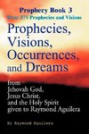 Prophecies, Visions, Occurrences, and Dreams