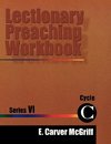 Lectionary Preaching Workbook, Series VI, Cycle C