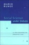 Mario Bunge: Social Science under Debate