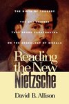 Reading the New Nietzsche