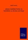 Johann Gottlieb Fichte im Verhältnis zu Kirche und Staat