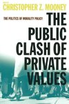 Mooney, C: Public Clash of Private Values