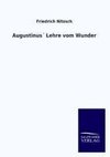 Augustinus´ Lehre vom Wunder