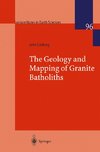 The Geology and Mapping of Granite Batholiths